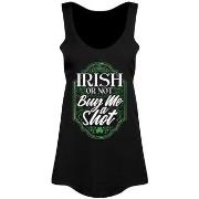 Debardeur Grindstore Irish Or Not Buy Me A Shot