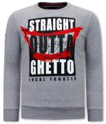 Local Fanatic Sweater straight outta ghetto
