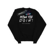 Friends Dames how you doin? sweatshirt