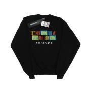 Friends Heren they don't know script sweatshirt